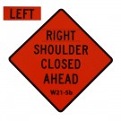 W21-5bR Right Shoulder Closed Ahead Roll-Up Sign