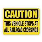 This Vehicle Stops at Railroad Crossings Truck Decal